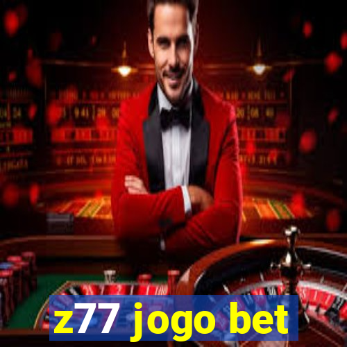 z77 jogo bet